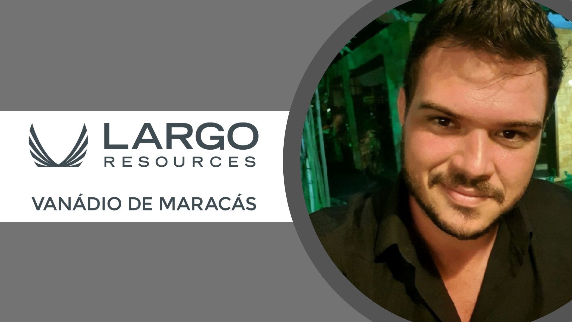 Leonardo Vasconcellos Rangel, Coordenador de Geologia da Largo Resources, concorre na premiação com o projeto “Estudo geometalúrgico da influência do material pegmatítico no blend de minério produzido no Alvo Gulçari A da Vanádio Maracás”.