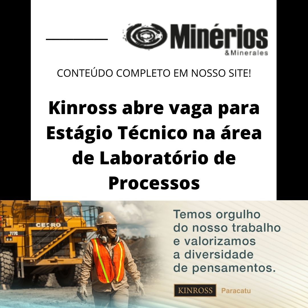 Kinross abre vaga para Estágio Técnico na área de Laboratório de Processos