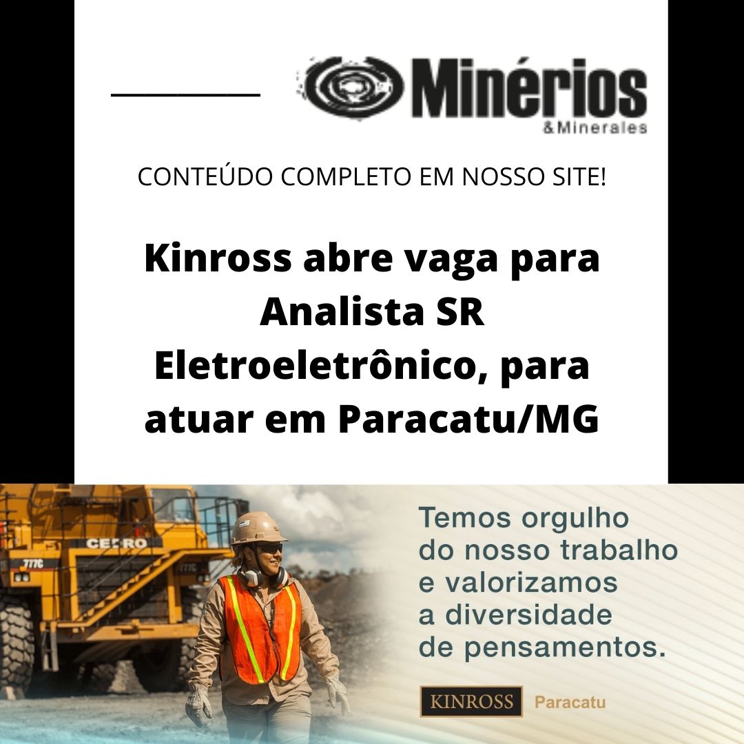 Kinross abre vaga para Analista SR Eletroeletrônico, para atuar em Paracatu/MG