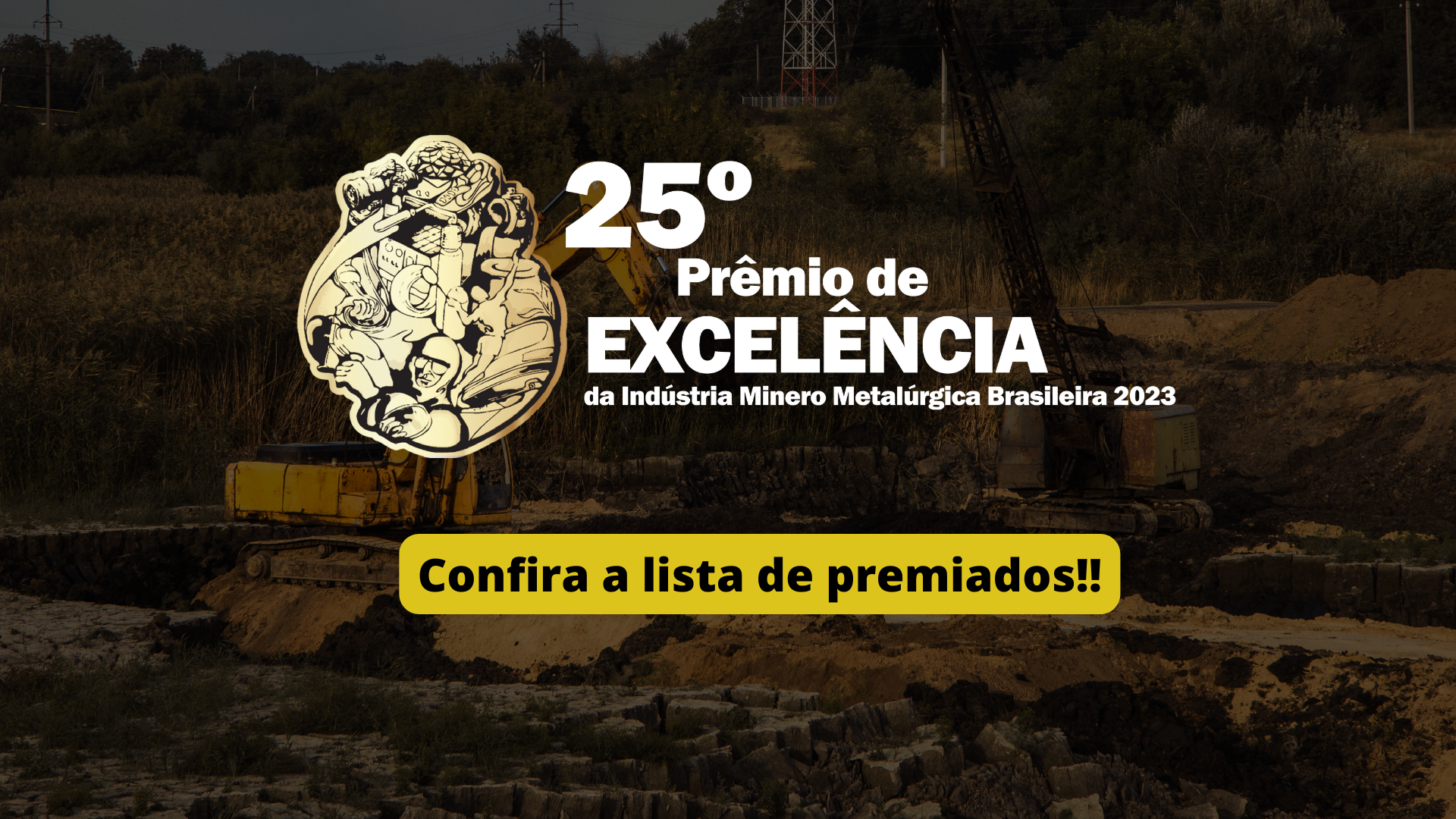 Projetos de MINERADORAS eleitos pelo júri independente para 25° PRÊMIO DE EXCELÊNCIA 2023